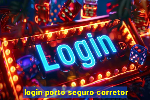 login porto seguro corretor